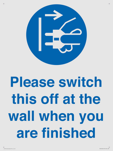 Please switch this off at the wall when you are finished